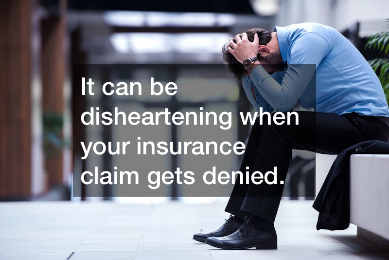 How to Deal With Insurance Claim Denials - Insurance Claim Process What Steps Can I Take To Appeal A Denied Insurance Claim
