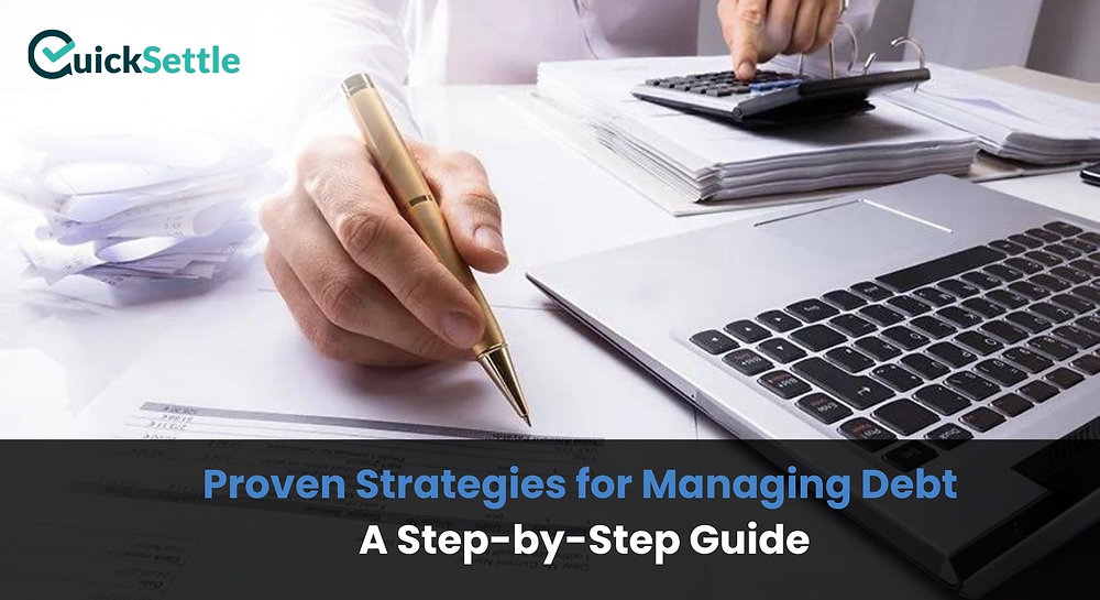 10 Proven Strategies for Managing Debt: A Step-by-Step Guide 10 Proven Strategies for Managing Debt: A Step-by-Step Guide
