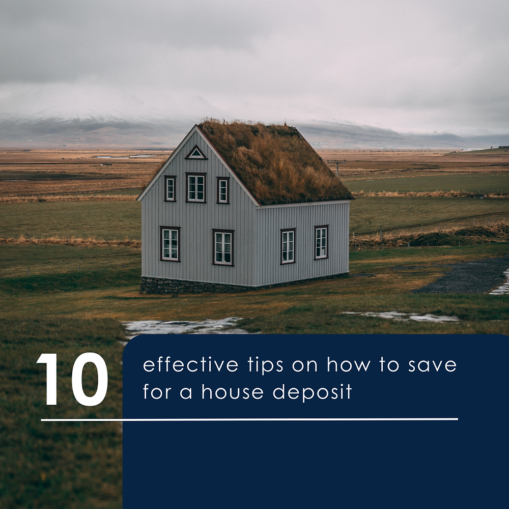 10 Effective Tips on How To Save For Your House Deposit 10 Effective Tips on How To Save For Your House Deposit