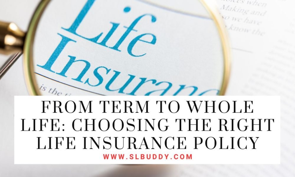 How Do I Choose The Best Life Insurance Policy For Me