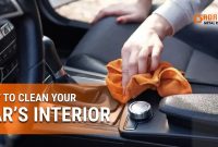 How To Properly Clean The Interior Of A Vehicle Easily How To Properly Clean The Interior Of A Vehicle Easily