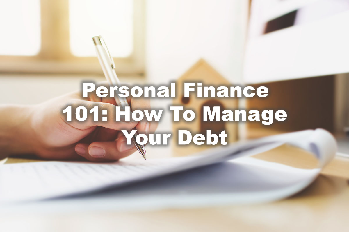 5 Debt Management Tips That Can Help Make a Big Difference Strategies For Managing Personal Debt Effectively
