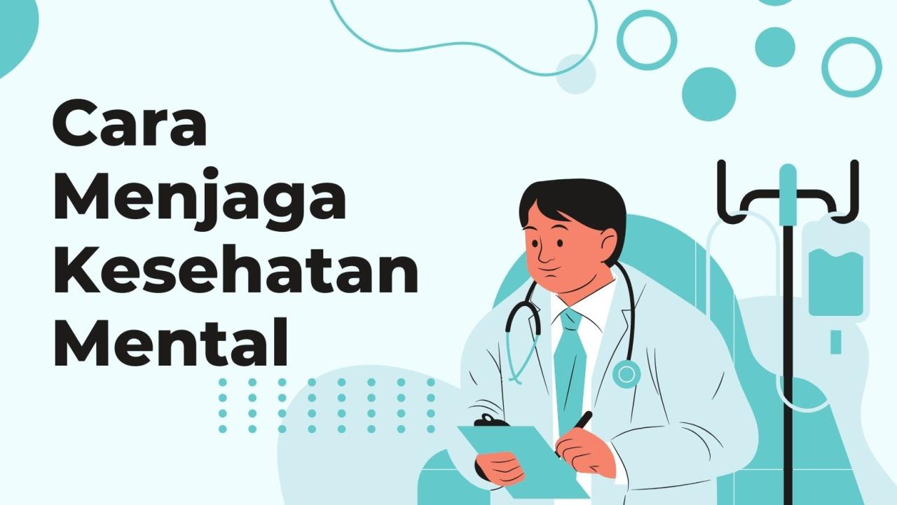 Cara Menjaga Kesehatan Mental Yang Baik Dan Benar