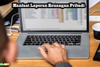 Cara Memahami Laporan Keuangan Pribadi dengan Mudah