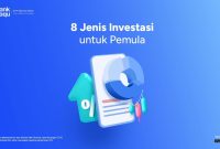 Apa Saja Jenis-Jenis Investasi Yang Ada untuk Anda