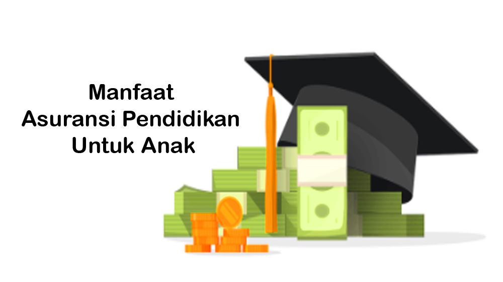 Keuntungan Memiliki Asuransi Pendidikan Untuk Anak yang Tak Terbantahkan