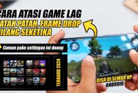 Mengatasi Masalah Lag Saat Bermain Game Di Aplikasi Seluler