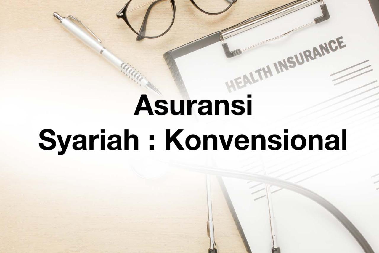 Perbedaan Antara Asuransi Syariah Dan Konvensional